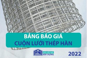 Báo giá cuộn lưới thép hàn tiêu chuẩn 2022