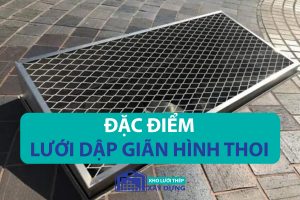 Đặc điểm lưới dập giãn hình thoi