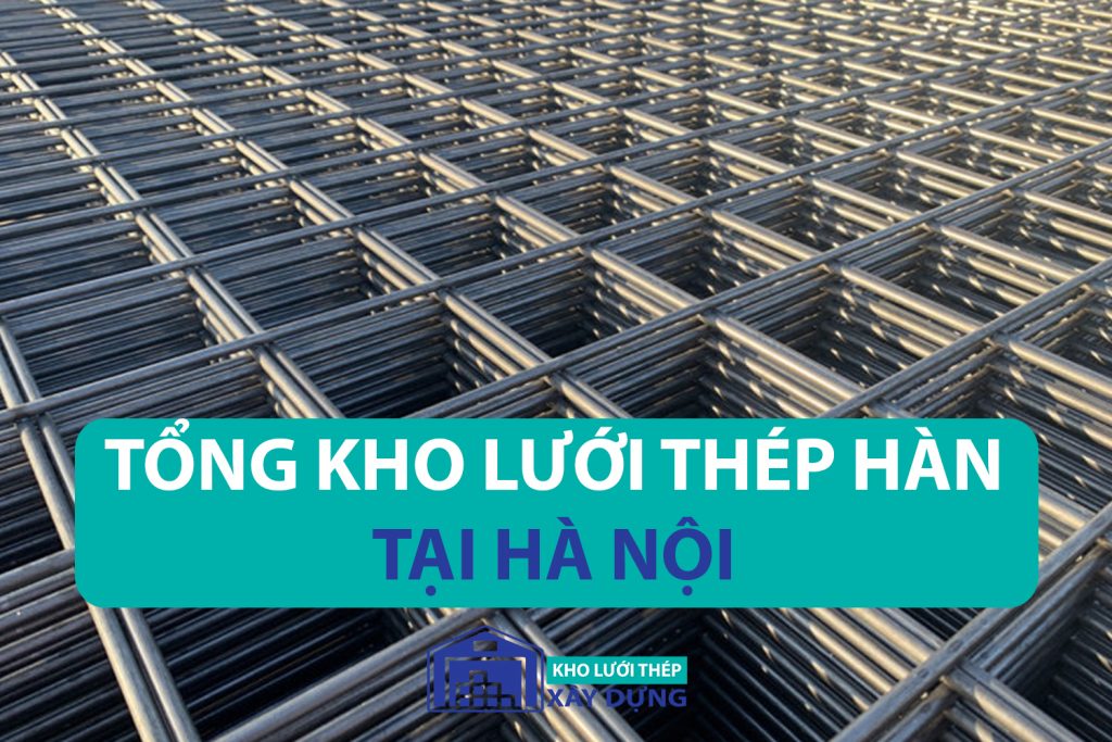 Lưới thép hàn tiêu chuẩn tại Hà Nội