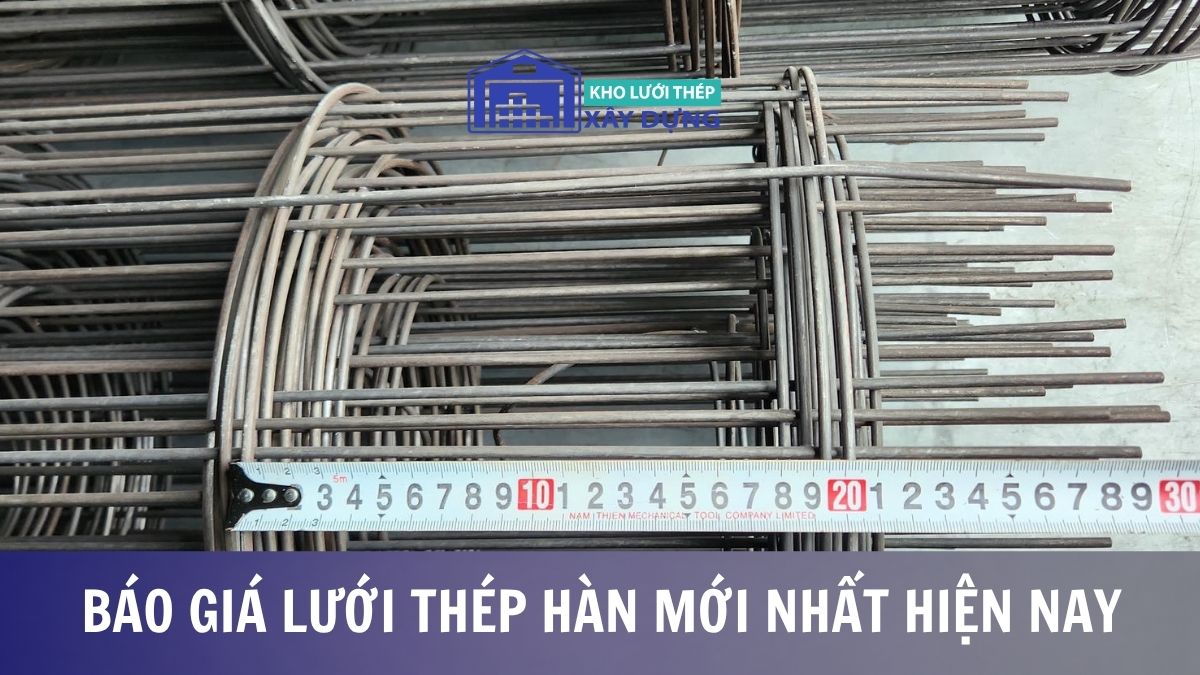 Báo giá lưới thép hàn mới nhất
