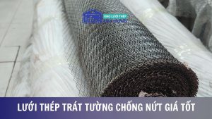 Lưới thép trát tường chống nứt giá tốt