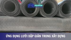 Ứng dụng lưới dập giãn trong xây dựng