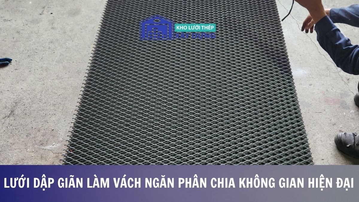 Lưới dập giãn làm vách ngăn