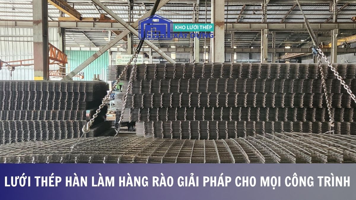 Lưới thép hàn làm hàng rào