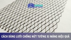 lưới chống nứt tường xi măng