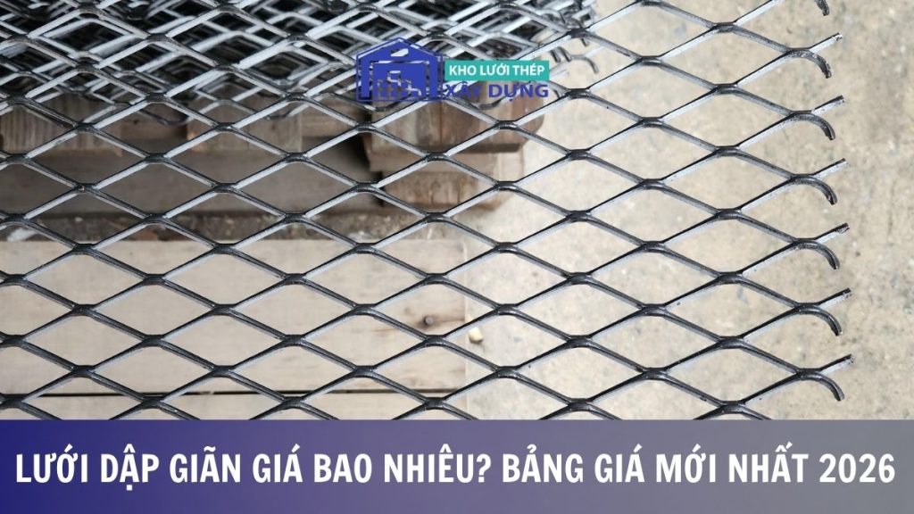 Lưới dập giãn giá bao nhiêu?