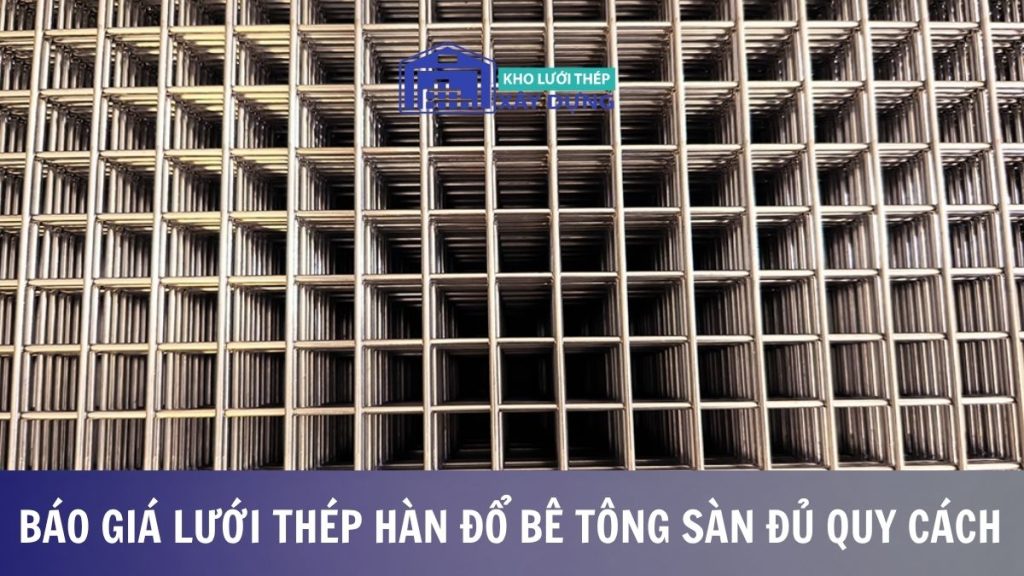 Giá lưới thép hàn đổ bêtông