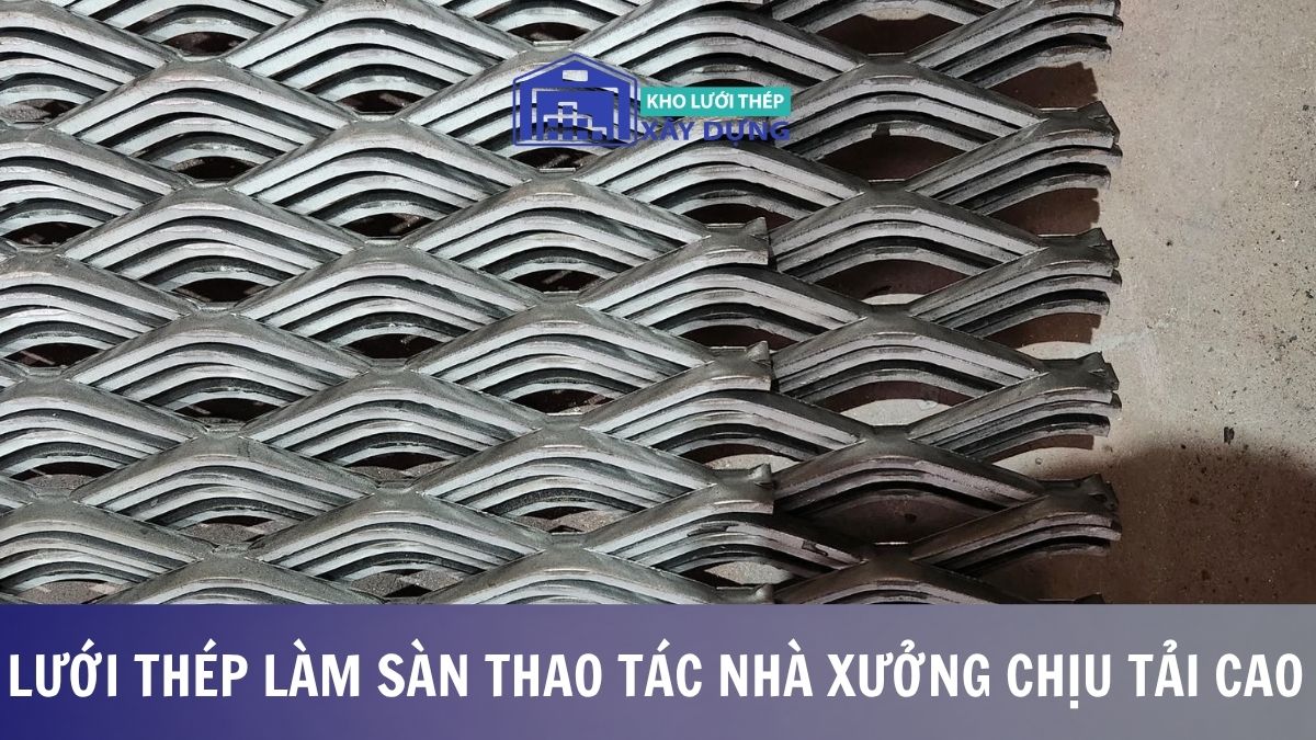 Lưới thép làm sàn thao tác nhà xưởng